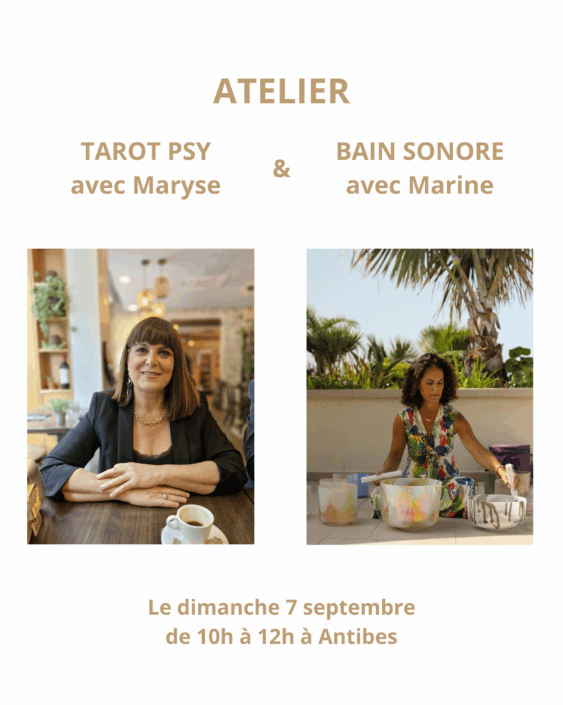 Atelier Tarot Psy, bain sonore, antibes